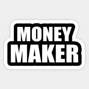 money maker Sticker